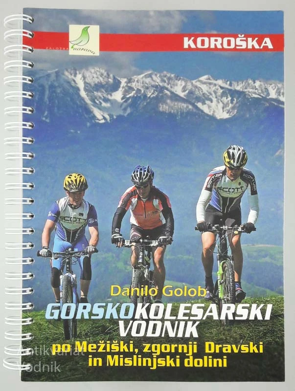 GORSKOKOLESARSKI VODNIK PO MEŽIŠKI, ZGORNJI DRAVSKI IN MILINJSKI DOLINI, Danilo Golob