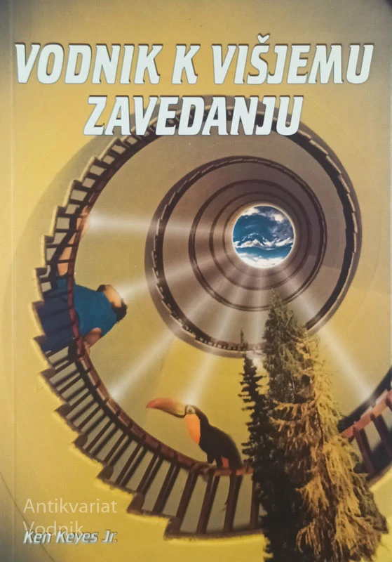 VODNIK K VIŠJEMU ZAVEDANJU, Ken Keyes Jr.