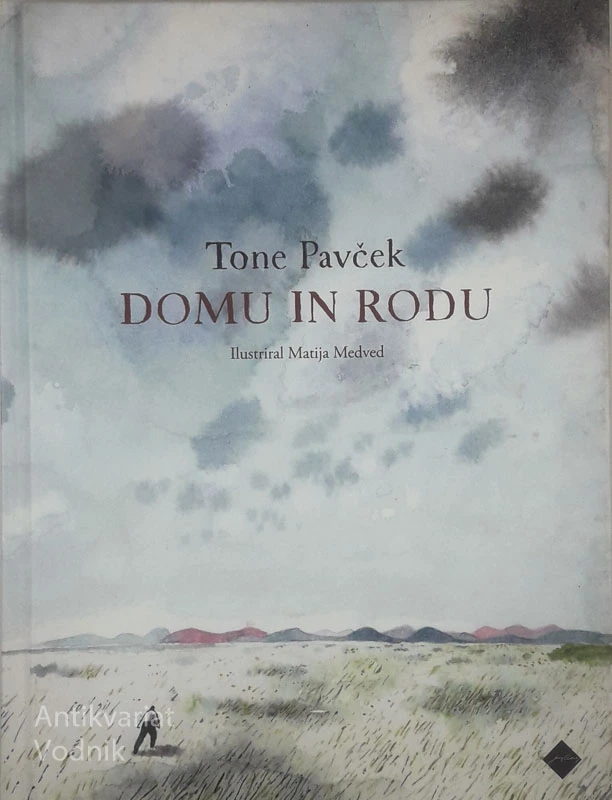 DOMU IN RODU, Tone Pavček