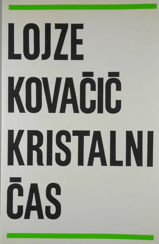 KRISTALNI ČAS, Lojze Kovačič