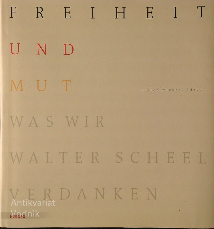 FREIHEIT UND MUT WAS WIR WALTER SCHEEL VERDANKEN