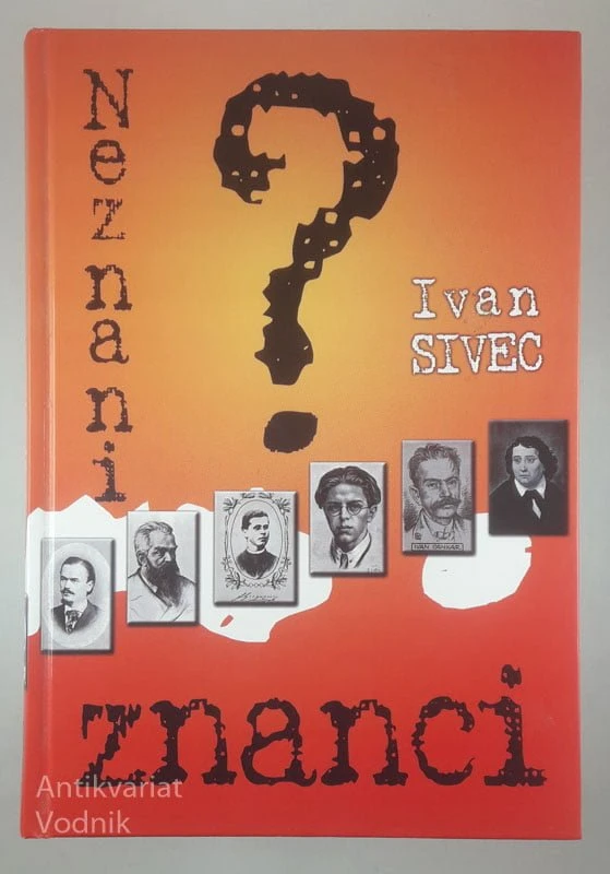 NEZNANI ZNANCI, Ivan Sivec