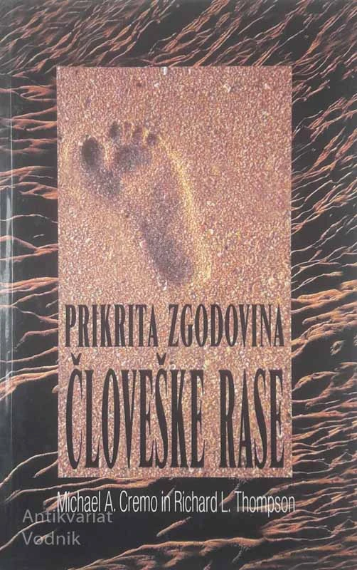 PRIKRITA ZGODOVINA ČLOVEŠKE RASE, Michael A. Cremo in Richard L. Thompson