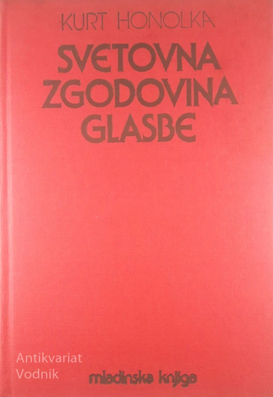 SVETOVNA ZGODOVINA GLASBE, Kurt Honolka