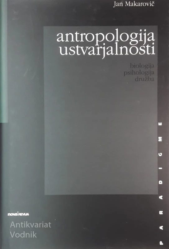 ANTROPOLOGIJA USTVARJALNOSTI, Jan Makarovič