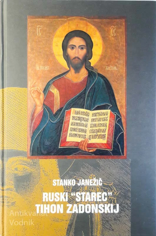 RUSKI “STAREC” TIHON ZADONSKIJ, Stanko Janežič