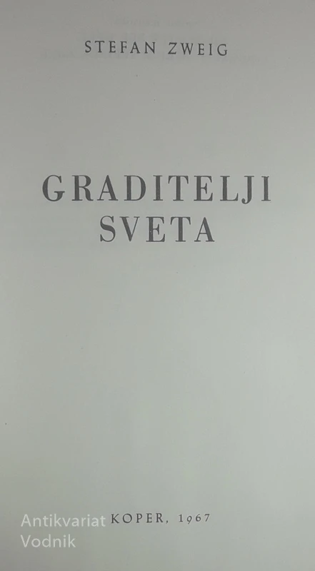 GRADITELJI SVETA, Stefan Zweig