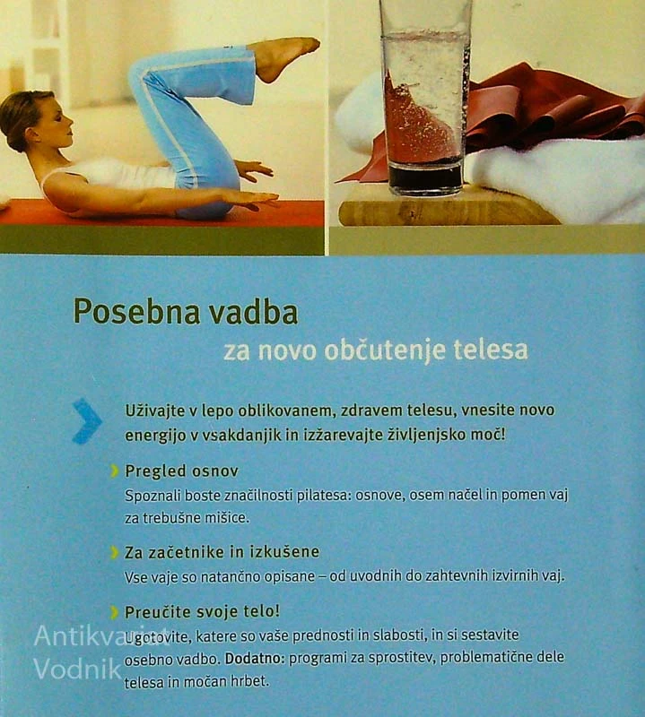 PILATES; VADBA ZA TELO IN DUŠO, Antje Korte
