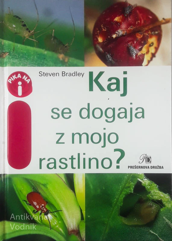 KAJ SE DOGAJA Z MOJO RASTLINO?, Steven Bradley