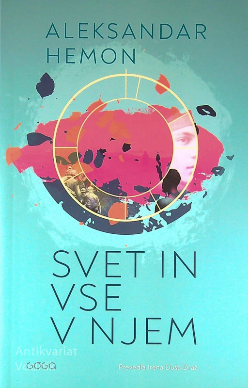 SVET IN VSE V NJEM, Aleksandar Hemon
