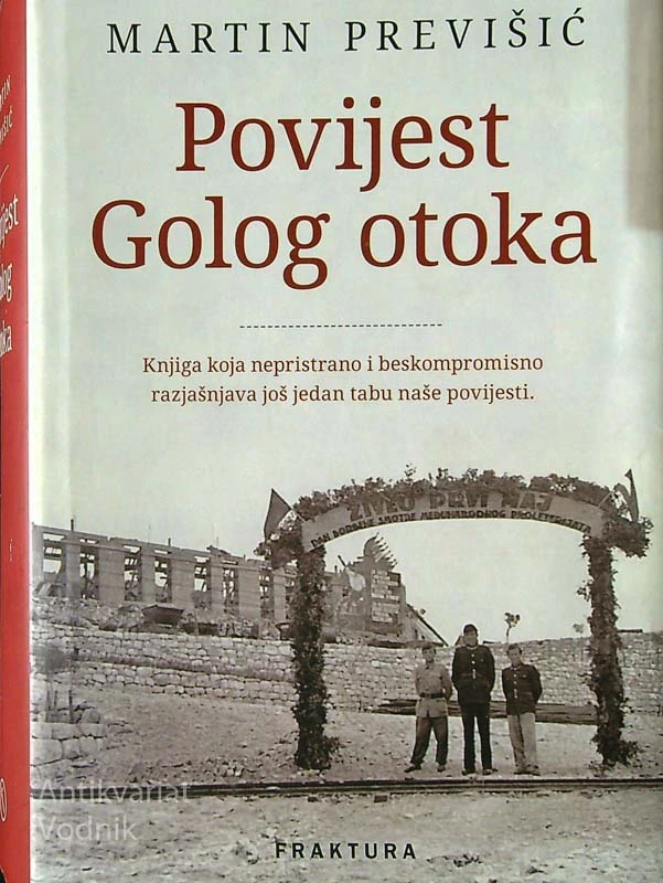 POVIJEST GOLOG OTOKA, Martin Previšić