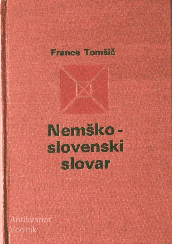 NEMŠKO-SLOVENSKI SLOVAR, France Tomšič