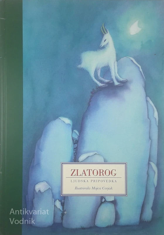 ZLATOROG; LJUDSKA PRIPOVEDKA (ilustrirala Mojca Cerjak)
