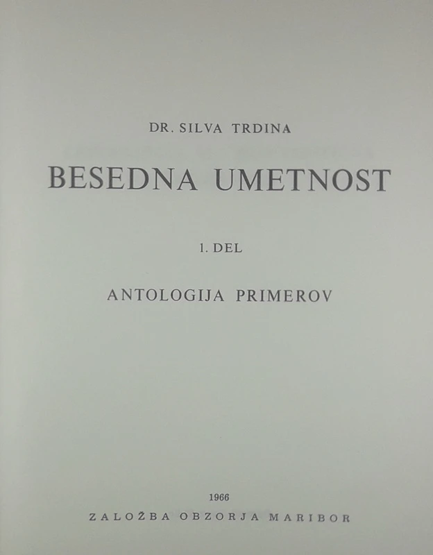 BESEDNA UMETNOST; ANTOLOGIJA PRIMEROV, dr. Silva Trdina