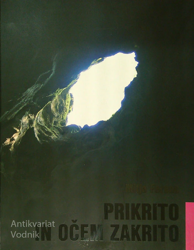 PRIKRITO IN OČEM ZAKRITO, Mitja Ferenc