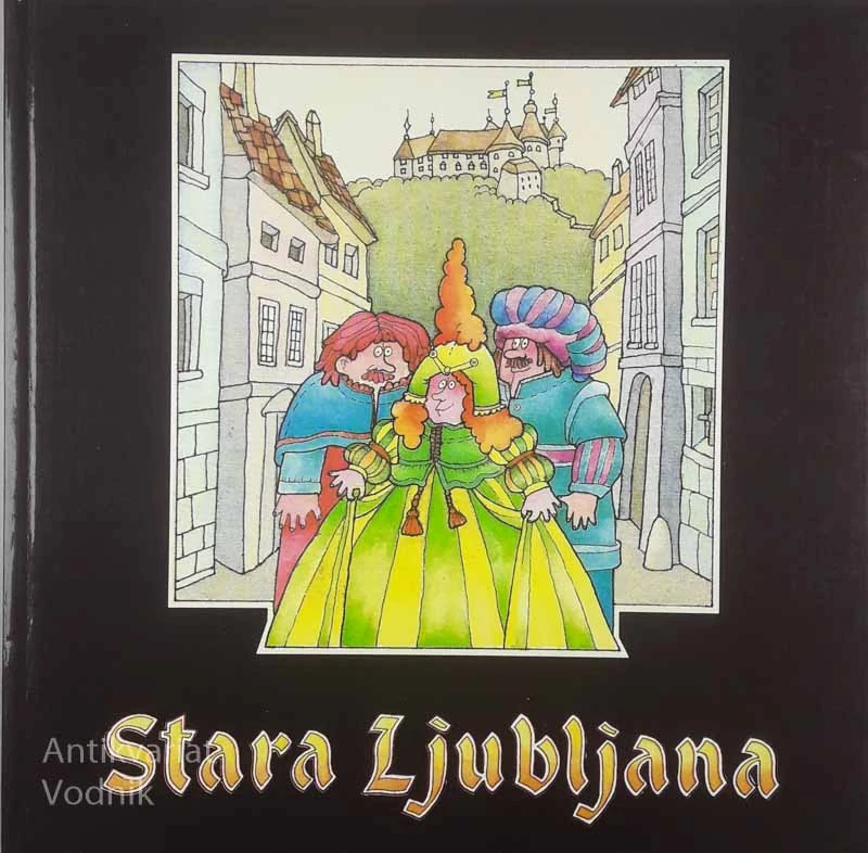 STARA LJUBLJANA, več avtorjev