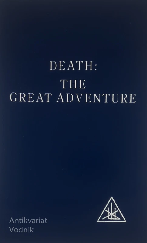 DEATH: THE GREAT ADVENTURE, Alice A. Bailey