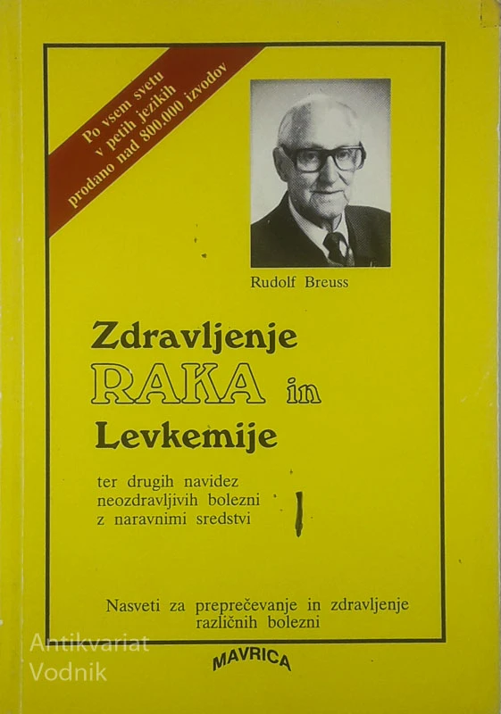 ZDRAVLJENJE RAKA IN LEVKEMIJE, Rudolf Breuss