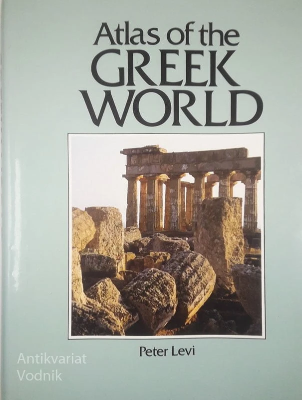 ATLAS OF THE GREEK WORLD, Peter Levi