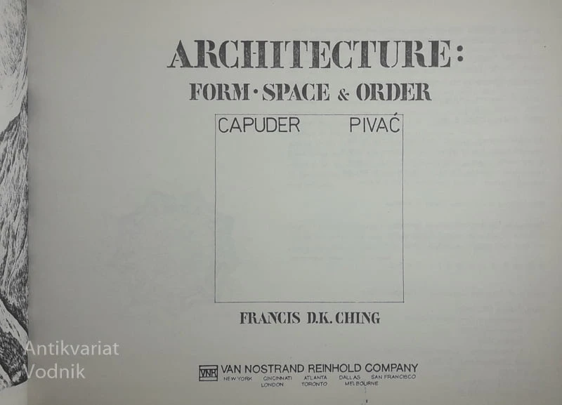 ARCHITECTURE; FORM, SPACE & ORDER, Francis D. K. Ching