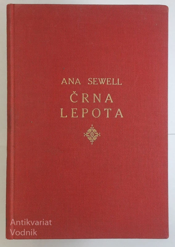 ČRNA LEPOTA Življenjepis nekega konja, Ana Sewell
