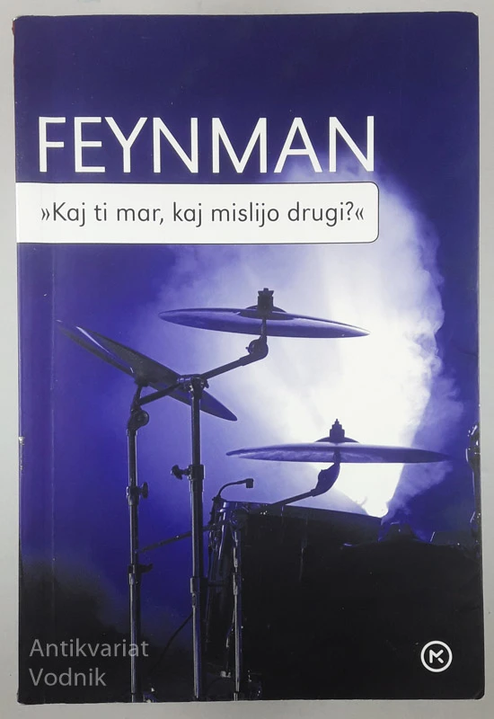 KAJ TI MAR, KAJ MISLIJO DRUGI?, Richard P. Feynman