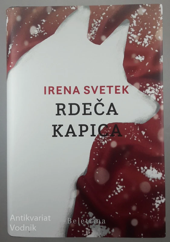 RDEČA KAPICA, Irena Svetek