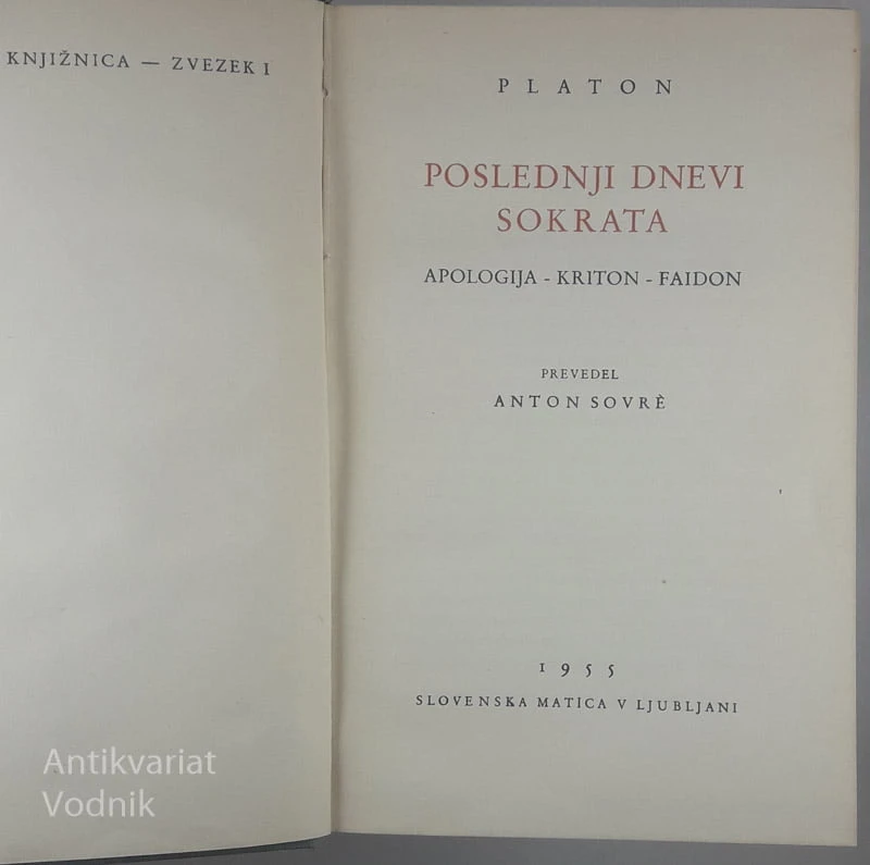 POSLEDNJI DNEVI SOKRATA; APOLOGIJA – KRITON – FAIDON, Platon