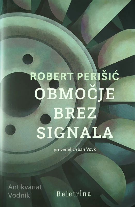 OBMOČJE BREZ SIGNALA, Robert Perišić