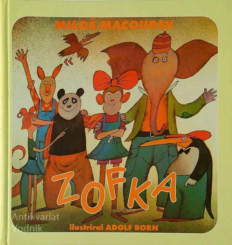 ZOFKA, Miloš Macourek (ilustriral Adolf Born)