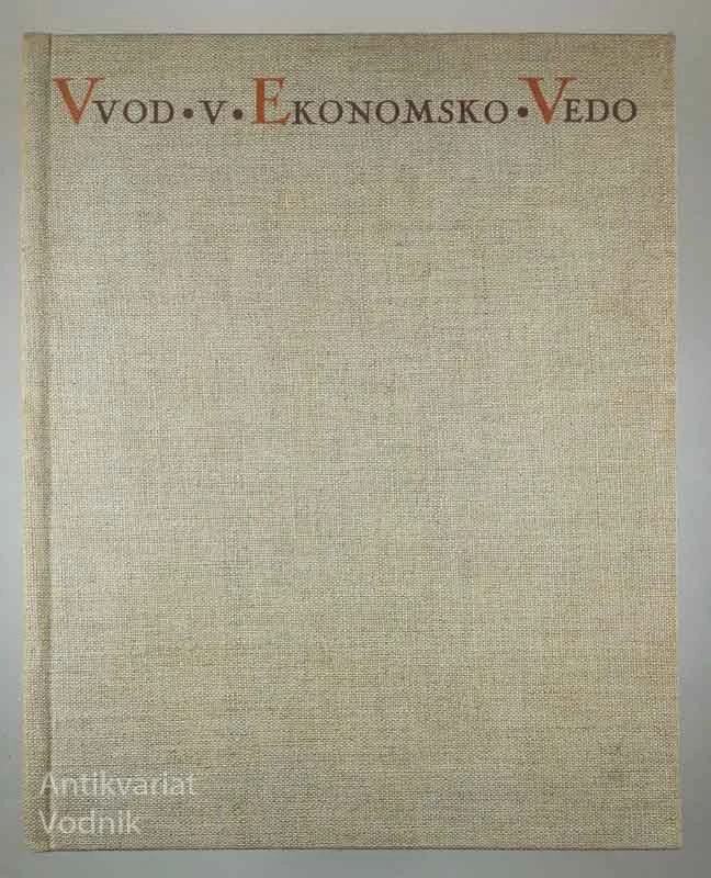 UVOD V EKONOMSKO VEDO, Dr. Aleksander Bilimovič