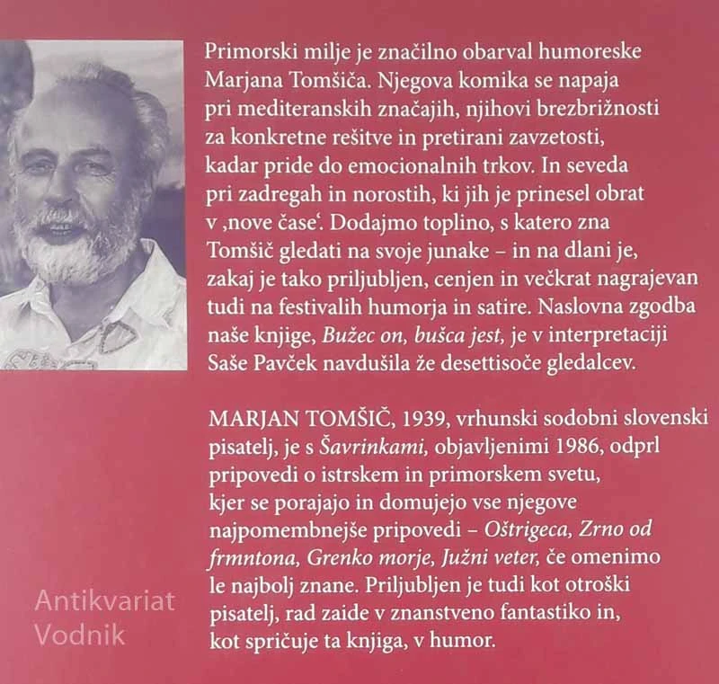BUŽEC ON, BUŠCA JEST, Marjan Tomšič