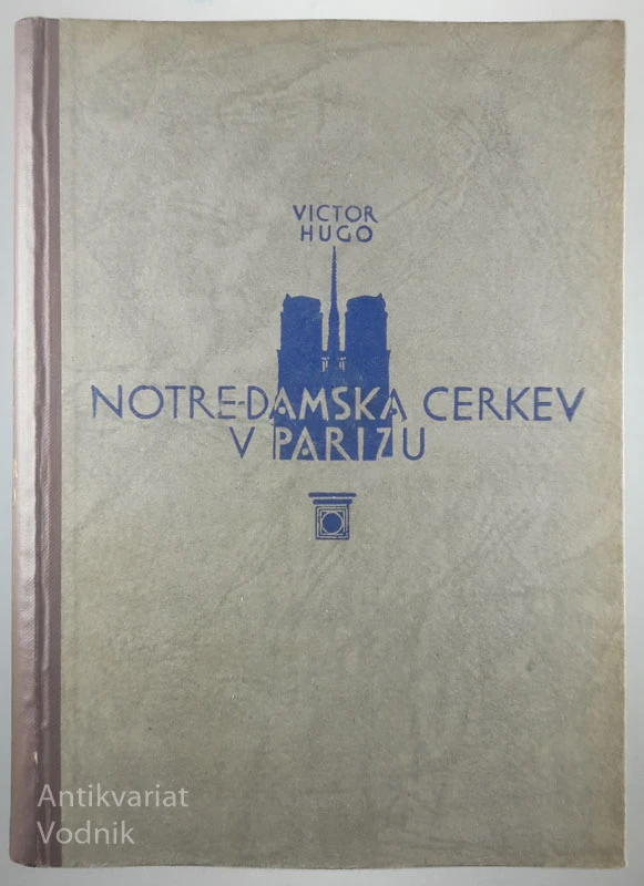 NOTREDAMSKA CERKEV V PARIZU, Viktor Hugo, poslovenil Janko Tavzes