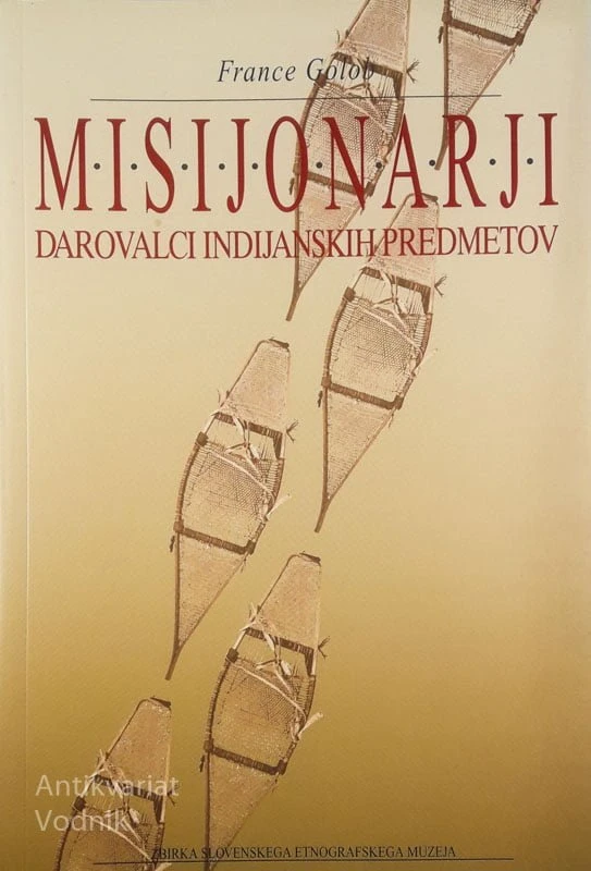 MISIJONARJI; DAROVALCI INDIJANSKIH PREDMETOV, France Golob