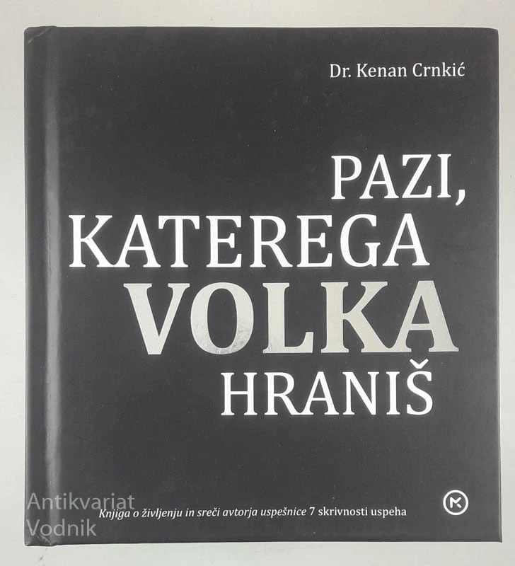 PAZI, KATEREGA VOLKA HRANIŠ, Dr. Kenan Crnkić