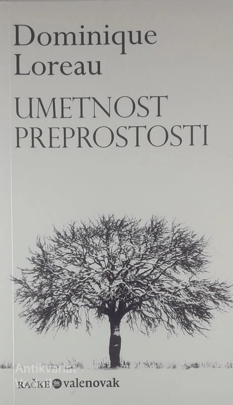 UMETNOST PREPROSTOSTI, Dominique Loreau