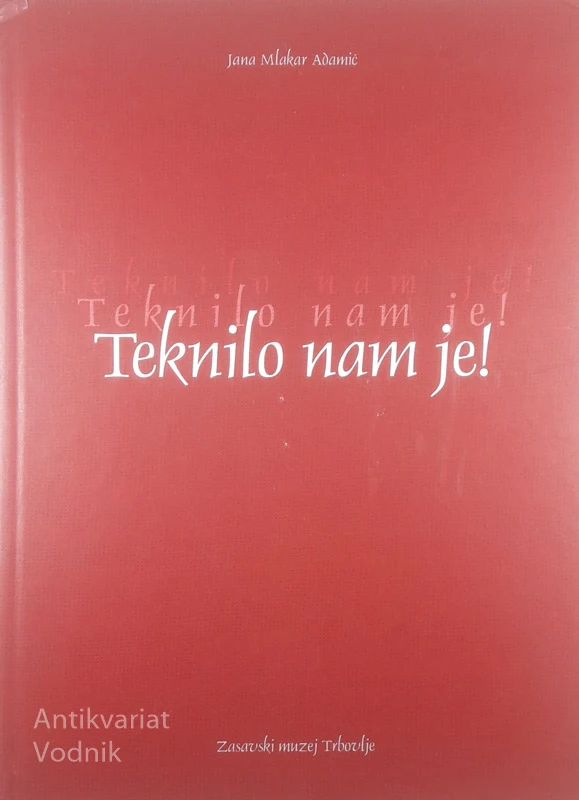 TEKNILO NAM JE!, Jana Mlakar Adamič