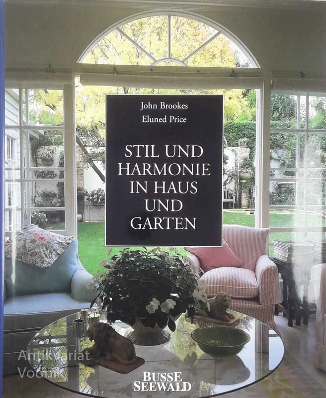 STIL UND HARMONIE IN HAUS UND GARTEN, John Brookes in Eluned Price