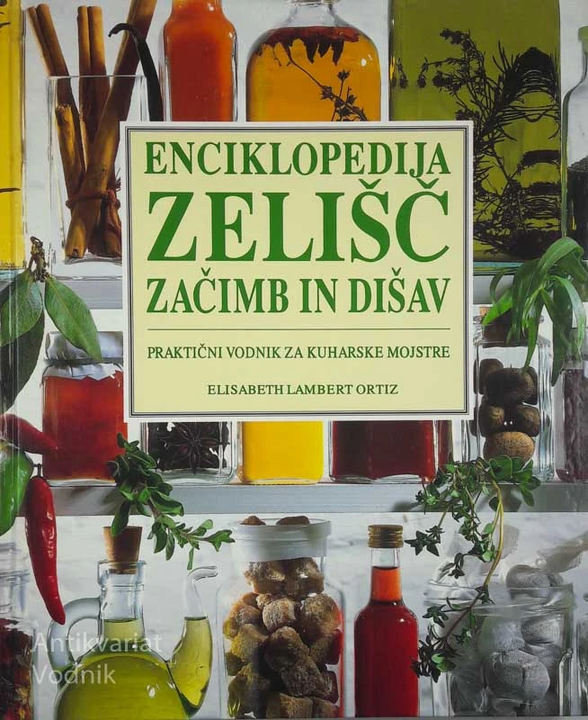 ENCIKLOPEDIJA ZELIŠČ, ZAČIMB IN DIŠAV, E. L. Ortiz
