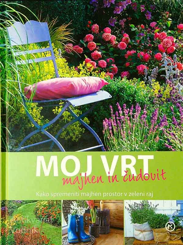 MOJ VRT; MAJHEN IN ČUDOVIT, več avtorjev