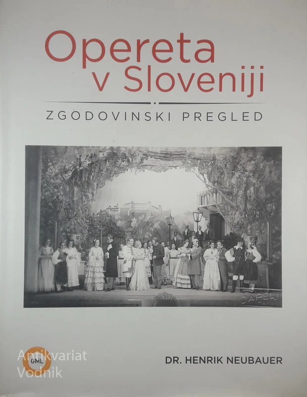 OPERETA V SLOVENIJI, Dr. Henrik Naubauer