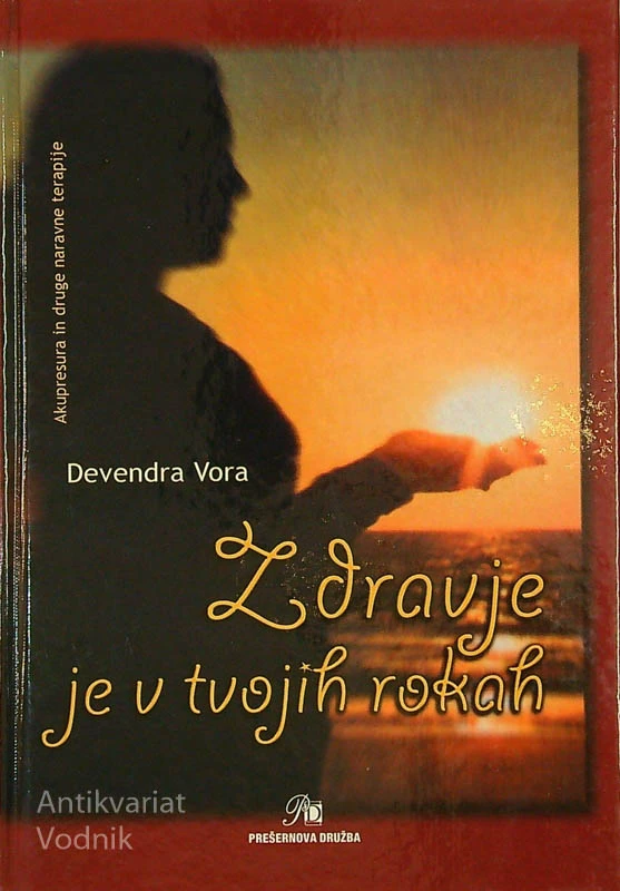 ZDRAVJE JE V TVOJIH ROKAH, Devendra Vora