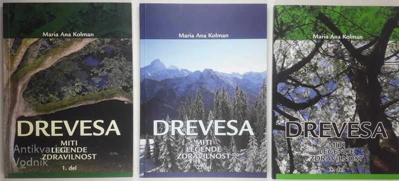 DREVESA: MITI LEGENDE, ZDRAVILNOST, Maria Ana Kolman