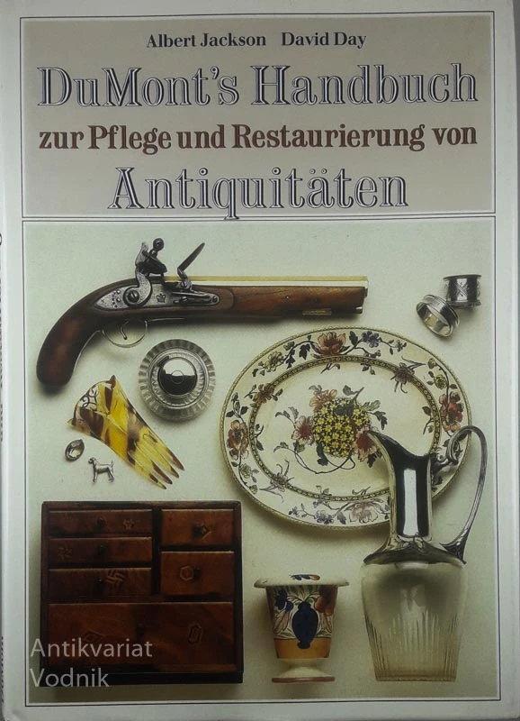DUMONT’S HANDBUCH ZUR PFLEGE UND RESTAURIERUNG VON ANTIQUITÄTEN, Albert Jackson in David Day