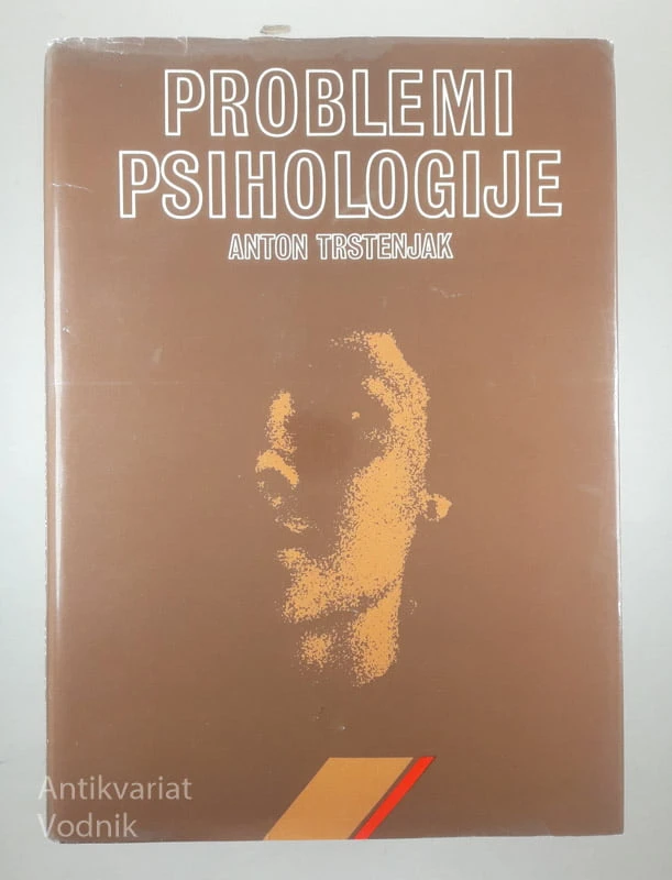 PROBLEMI PSIHOLOGIJE, Anton Trstenjak