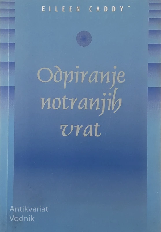ODPIRANJE NOTRANJIH VRAT, Eileen Caddy