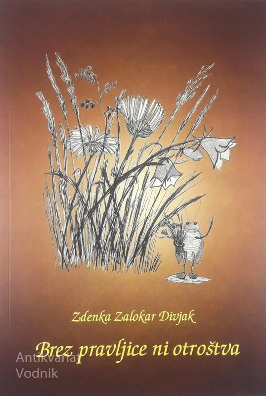 BREZ PRAVLJICE NI OTROŠTVA, Zdenka Zalokar Divjak