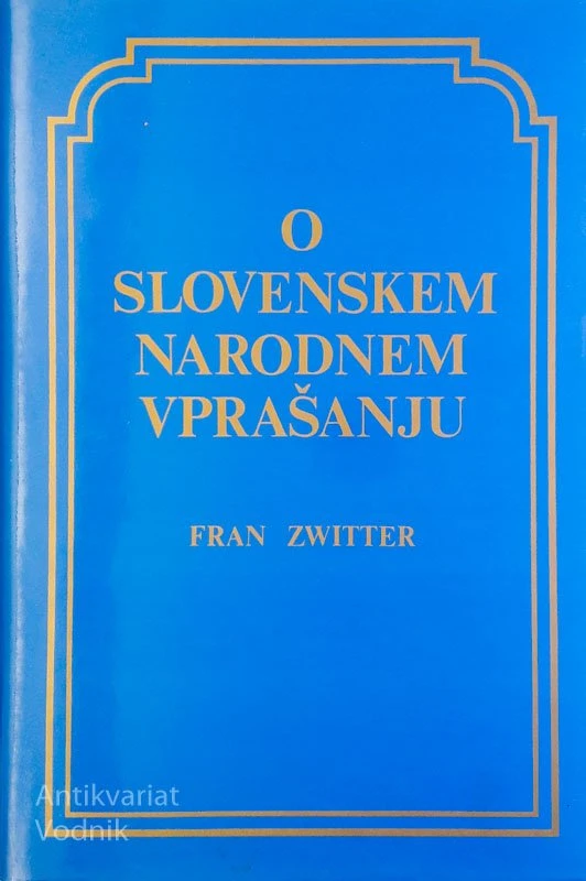 O SLOVENSKEM NARODNEM VPRAŠANJU, Fran Zwitter