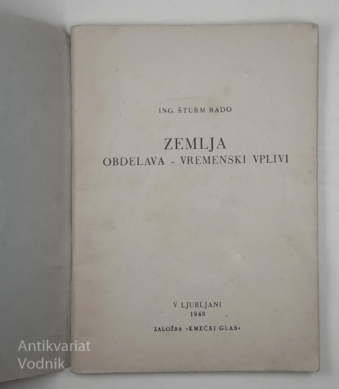 ZEMLJA, Obdelava – vremenski vplivi, ing. Šturm Rado