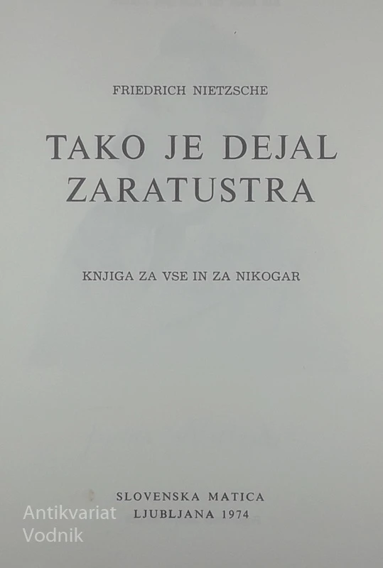 TKO JE DEJAL ZARATUSTRA, Friedrich Nietzsche
